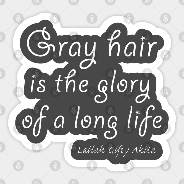 Gray hair is the glory of a long life Sticker by Comic Dzyns